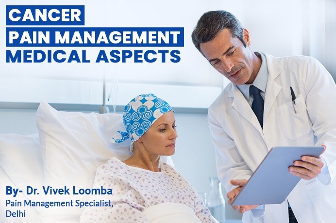 CANCER PAIN MANAGEMENT — MEDICAL ASPECTS