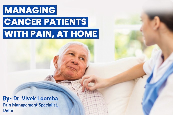 MANAGING CANCER PAIN PATIENTS AT HOME