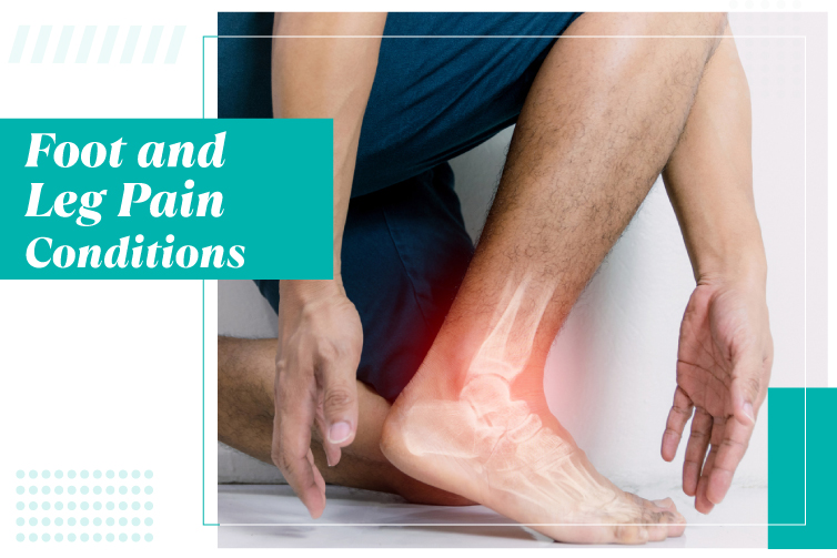Foot and Leg Pain Conditions